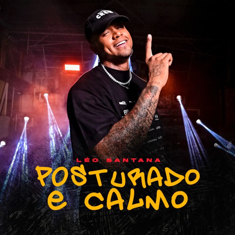 LÉO SANTANA LANÇA CLIPE DE “POSTURADO E CALMO”