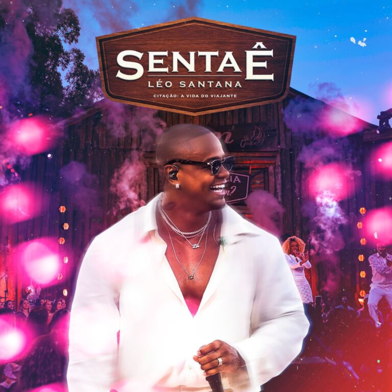 LÉO SANTANA LANÇA CLIPE DE “SENTA AÊ”
