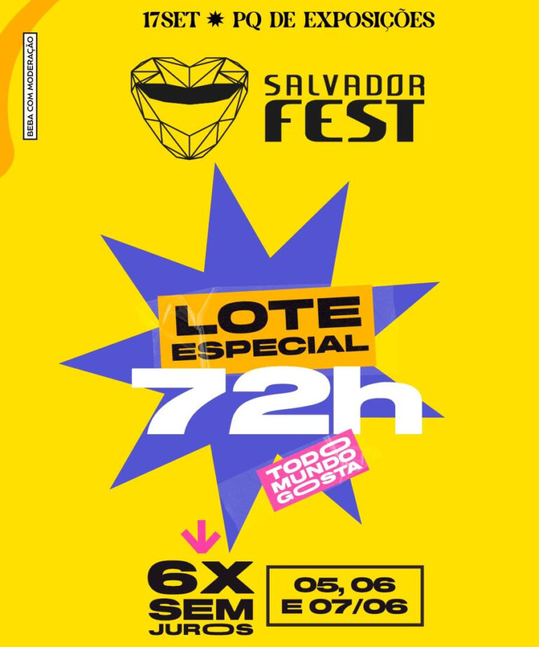 SALVADOR FEST ANUNCIA PROMOÇÃO RELÂMPAGO DE APENAS 72H COM PREÇOS E CONDIÇÕES ESPECIAIS