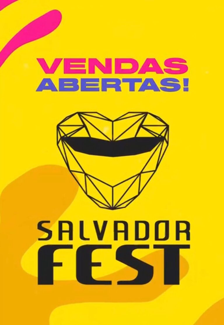 SALVADOR FEST ABRE VENDAS E LANÇA LOTE PROMOCIONAL DE 72H COM PREÇOS ESPECIAIS EM ATÉ 6X SEM JUROS