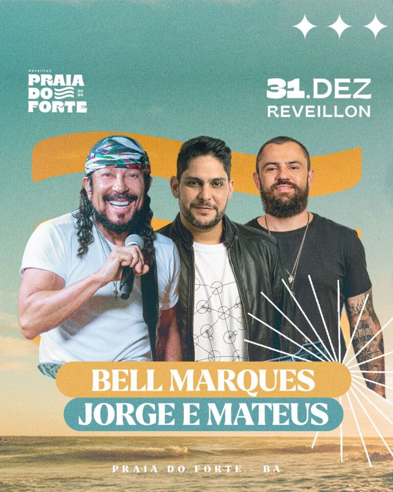 RÉVEILLON PRAIA DO FORTE LEVA BELL MARQUES E A DUPLA JORGE & MATEUS PARA NOITE DA VIRADA