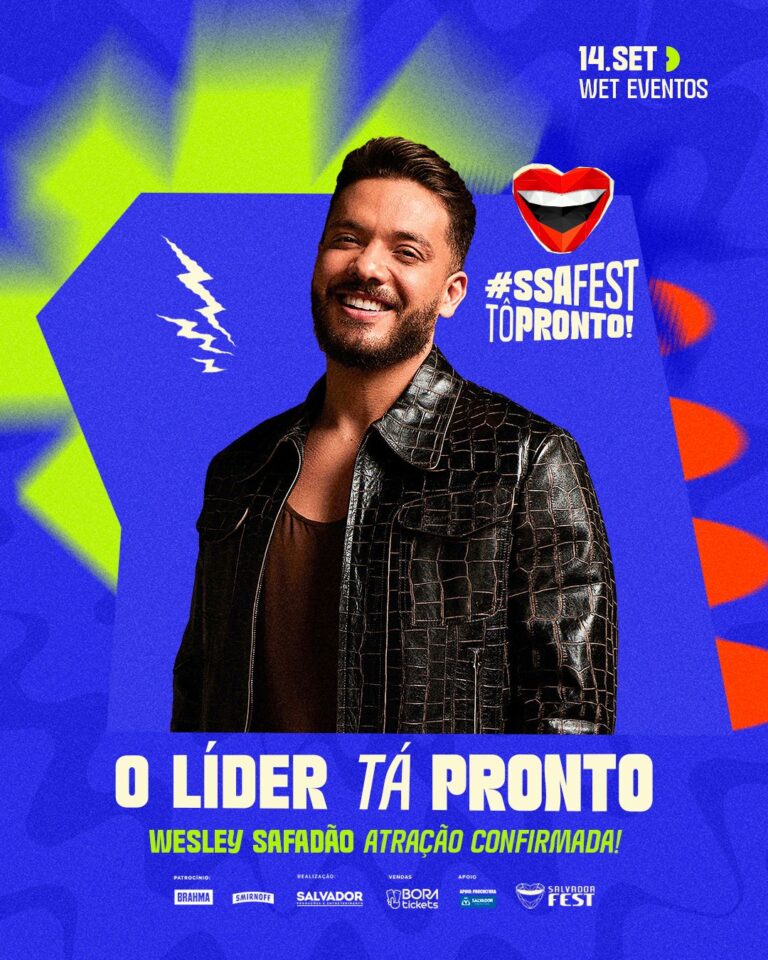 SALVADOR FEST ANUNCIA WESLEY SAFADÃO ENTRE AS ATRAÇÕES