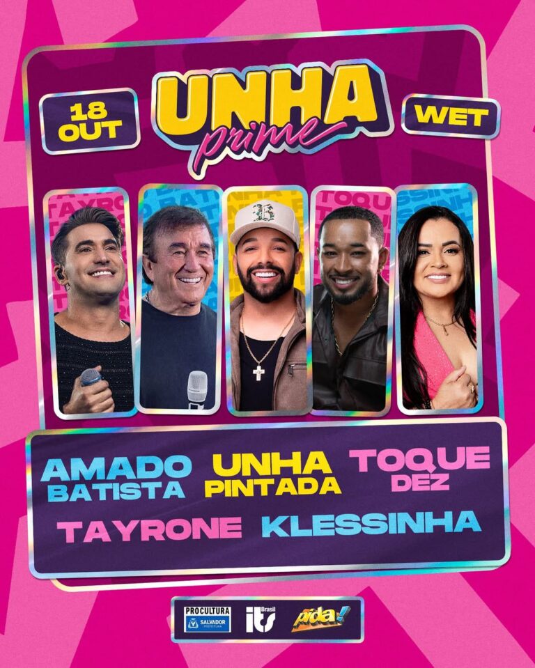 UNHA PRIME ANUNCIA TAYRONE E KLESSINHA ENTRE AS ATRAÇÕES