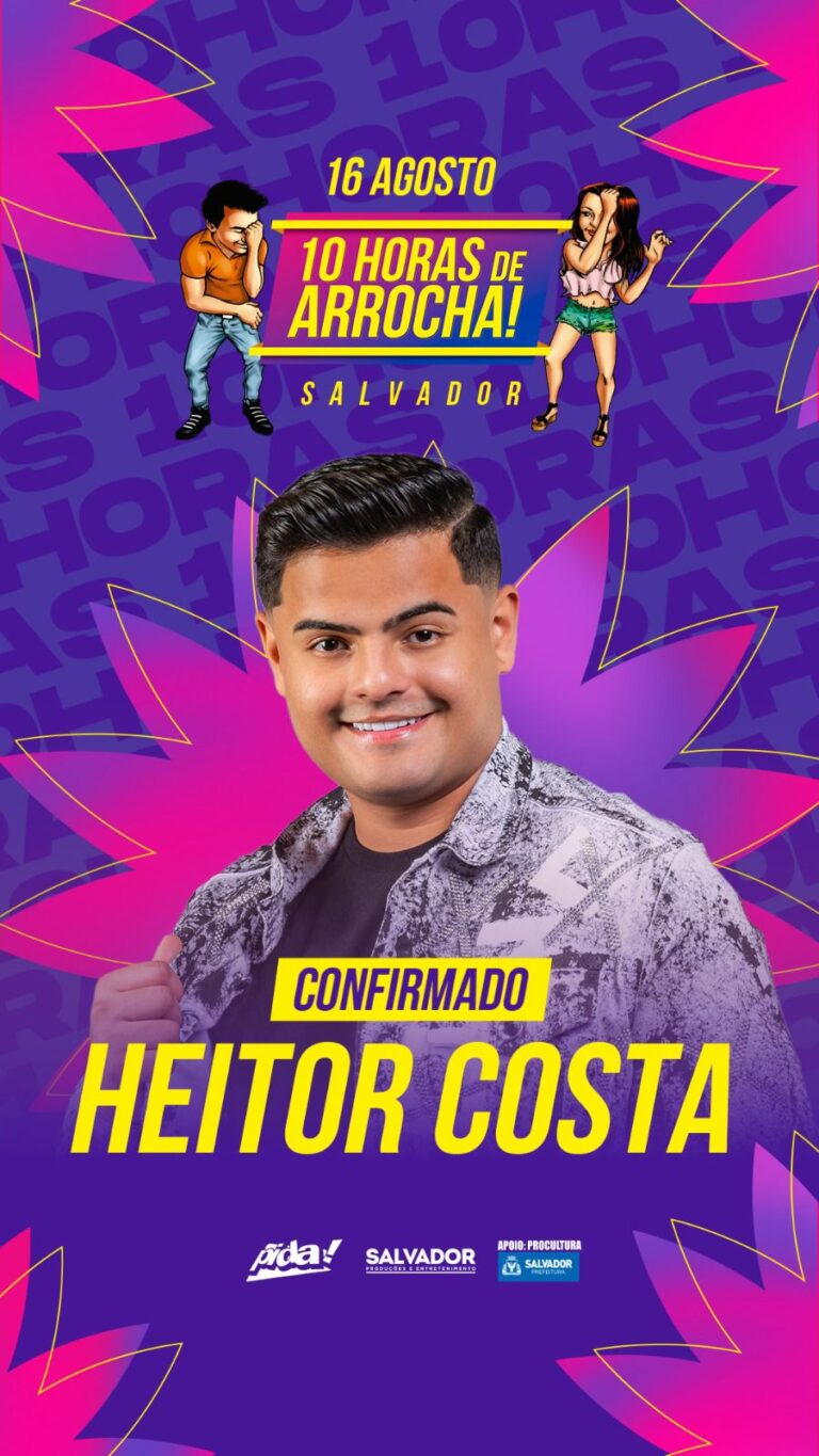 FESTIVAL 10 HORAS DE ARROCHA ANUNCIA HEITOR COSTA ENTRE AS ATRAÇÕES